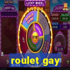 roulet gay